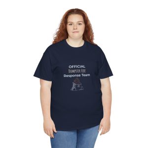Dumpster Fire Response Team T-Shirt | Humorous Graphic Tee