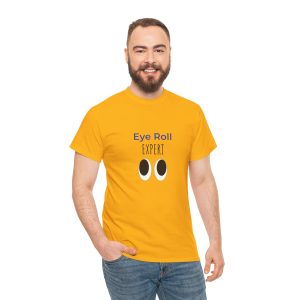 Eye Roll Expert T-Shirt | Sarcastic Humor Tee with Rolling Eyes Graphic