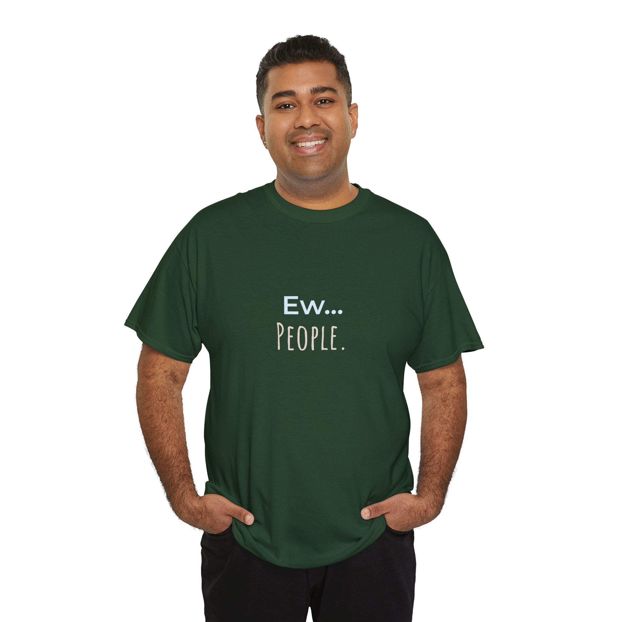 Ew... People. T-Shirt | Funny Sarcastic Quote Tee - Image 6