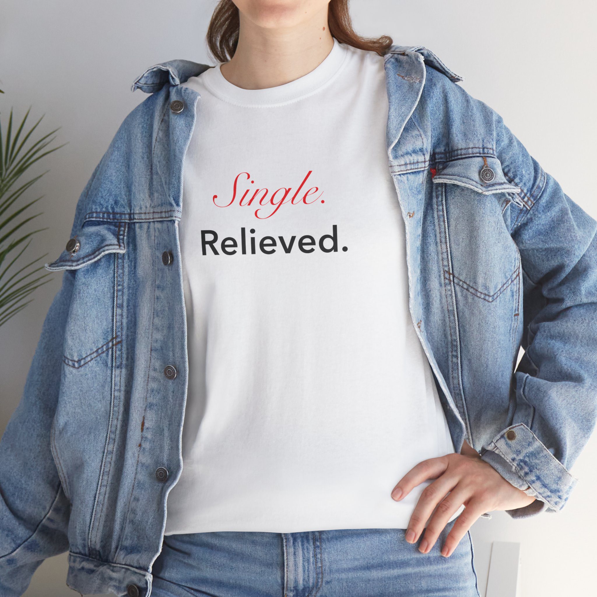 "Single. Relieved." T-Shirt - Image 3