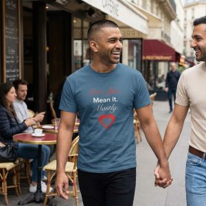 "Love You. Mean It. Mostly." Relationship T-Shirt