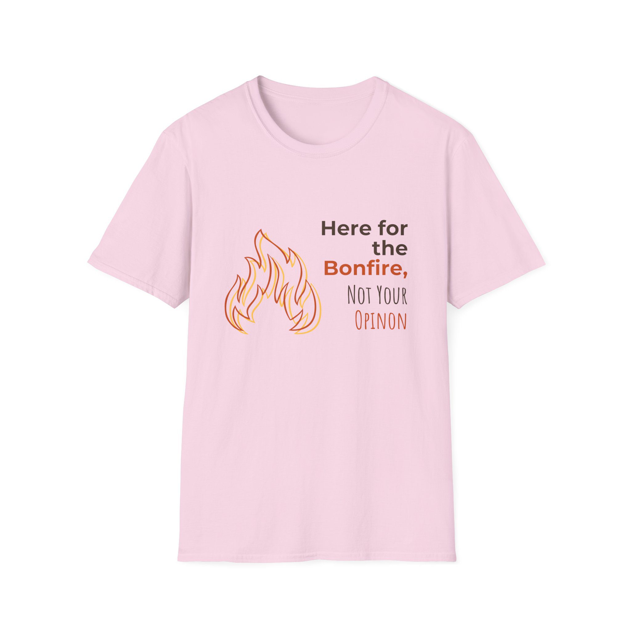 "Here for the Bonfire, Not Your Opinion" Casual Tee - Image 9