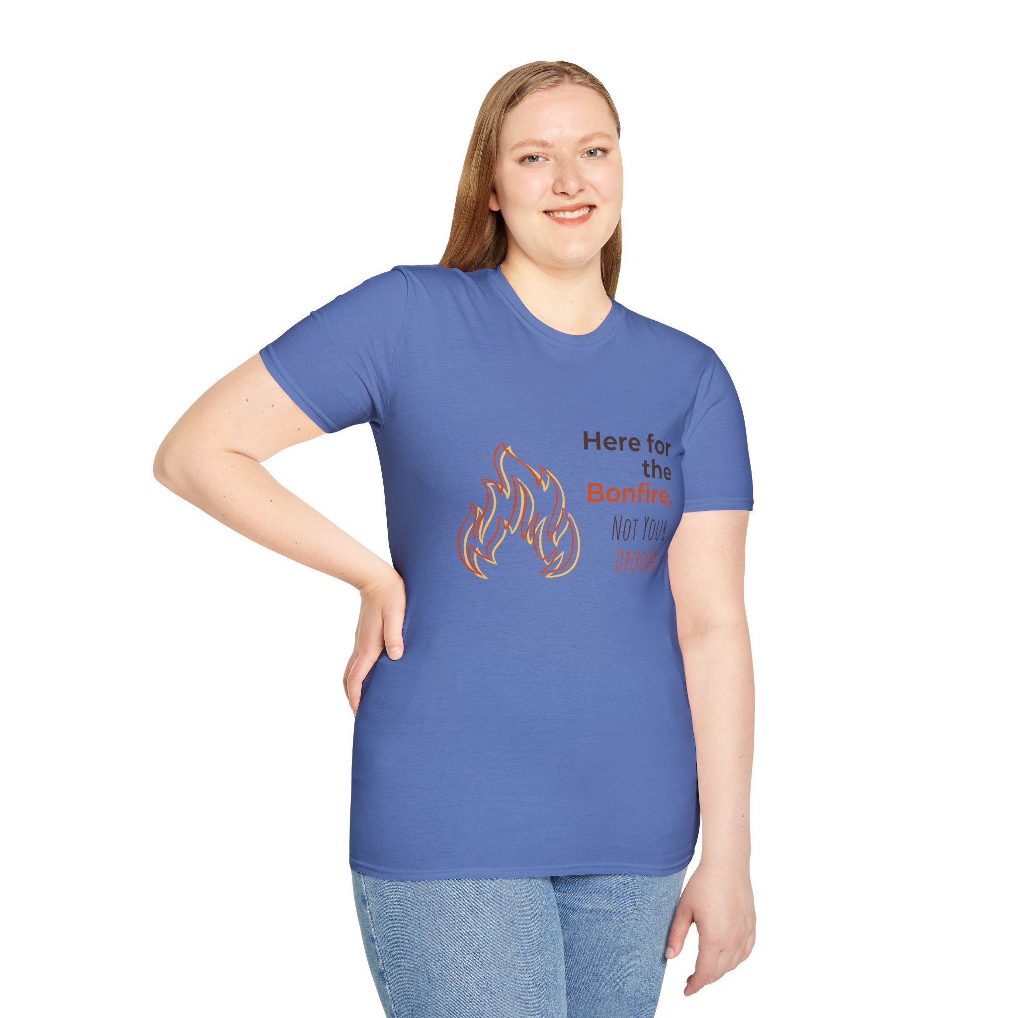 "Here for the Bonfire, Not Your Opinion" Casual Tee - Image 8