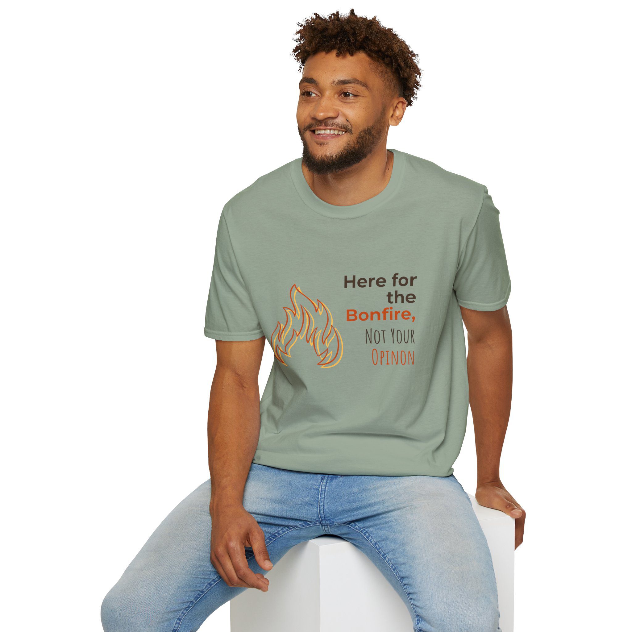 "Here for the Bonfire, Not Your Opinion" Casual Tee - Image 4